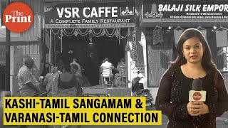 Kashi Tamil Sangamam and the centuries-old connection between Varanasi & Tamil Nadu