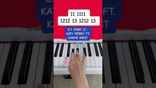 E.T - Katy Perry ft. Kanye West (Part 1) (Piano Tutorial) #katyperrysongs #easypianotutorial