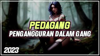 PEDAGANG (Pengangguran Dalam Gang) - DJ GENK | INILAH NASIB PEDAGANG PENGANGGURAN DALAM GANG | 2023