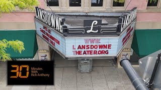 30 Minutes - Historic Lansdowne Theater (Matt Schultz)