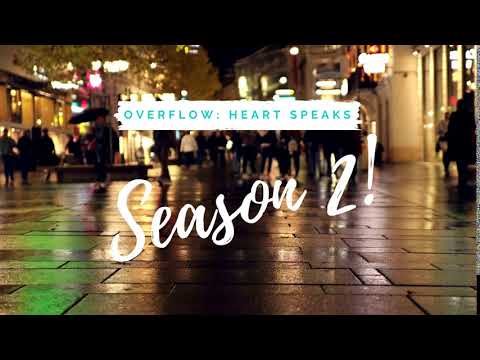 Season 2 Overflow Heart Speaks Trailer Inspireandshare Youtube