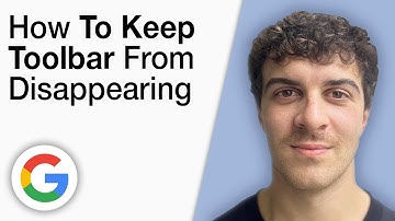 How To Keep Google Toolbar From Disappearing [2025 Full Guide]