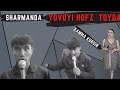 SHARMANDA BULDI TUYDA VA YOVOYI HOFIZ / ШАРМАНДА БУЛДИ ТУЙДА ВА ЁВОЙИ ХОФИЗ