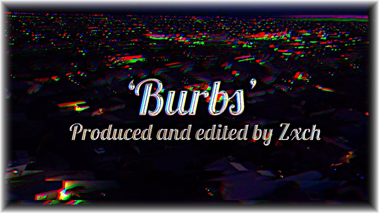 Burbs’ (Official Music Video) ft. Steezin