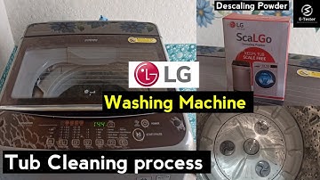 How to Deep Clean LG Washing Machine Tub | Tub cleaning process |  E Tester
