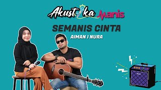 Video thumbnail of "Semanis Cinta - Aiman & Nura (Akustika Manis)"