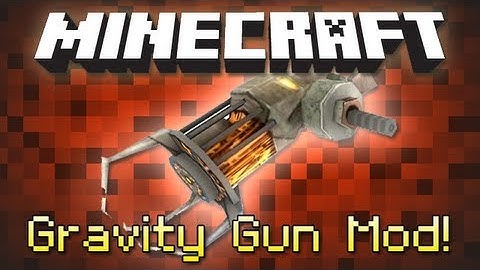Minecraft : GRAVITY GUN MOD!