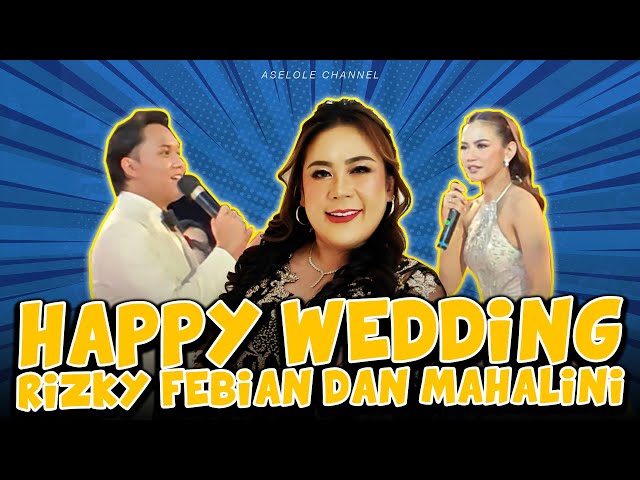 HAPPY WEDDING RIZKY FEBIAN SAMA MAHALINI!! SENANG BANGET MIMIH KETEMU ARTIS-ARTIS INDONESIA class=