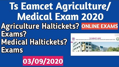 TS EAMCET AGRICULTURE HALTICKETS 2020/EAMCET MEDICAL HALTICKETS 2020/EXAM DATES/Eamcet online Exams