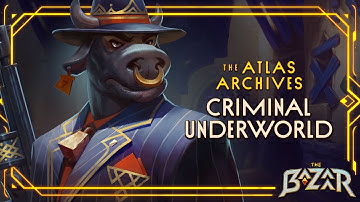 Criminal Underworld | The Bazaar