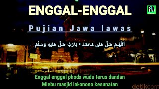 ENGGAL-ENGGAL || Puji pujian Jawa lawas