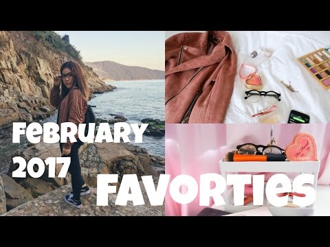 FEBRUARY 2017 FAVORITES