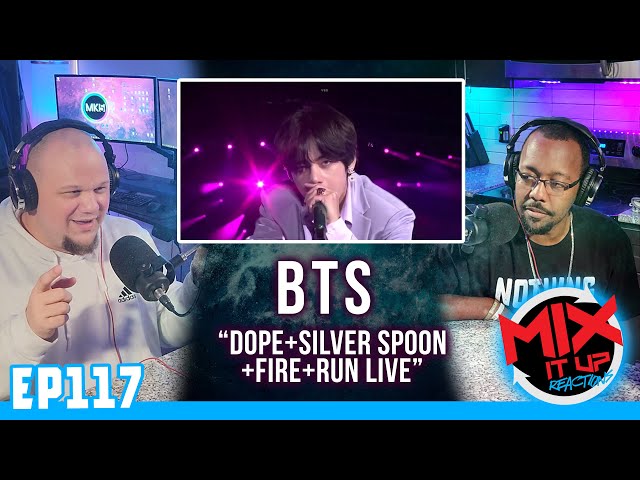 BTS DOPE+SILVER SPOON+FIRE+RUN LIVE | FIRST TIME REACTION VIDEO (EP117) class=