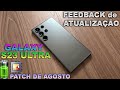 🛑GALAXY S23 ULTRA⬇️📲📊🔋😱FEEDBACK de ATUALIZAÇÃO (Patch de Agosto de 2025) VALE A PENA ATUALIZAR ❓🤔🧐