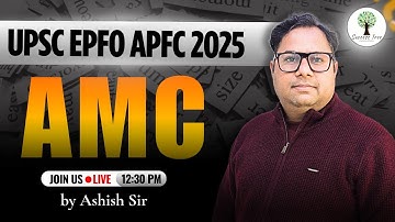 UPSC EPFO APFC 2025 | AMC | FREE YouTube Series | by Ashish Sir