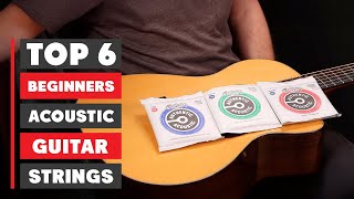 Top 6 Must-Have Acoustic Guitar Strings For Beginners Smooth Play & Rich Tone
