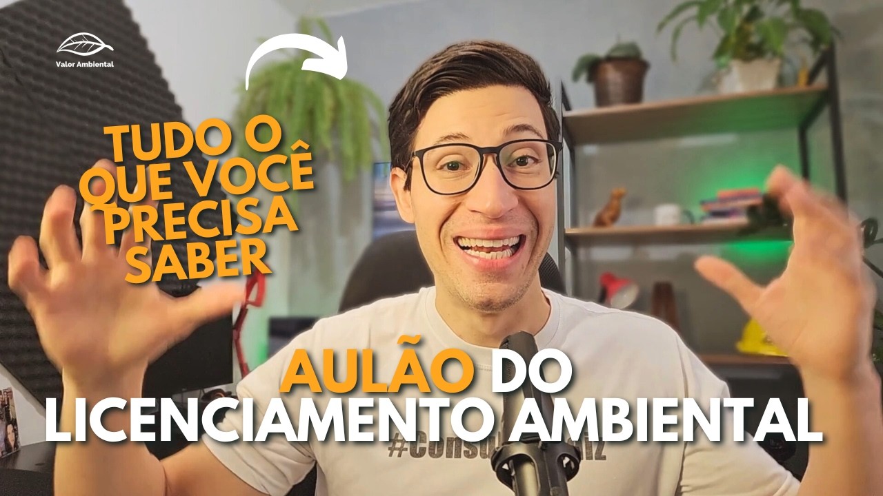Aulão do Licenciamento Ambiental – Tudo o que Você Precisa Saber