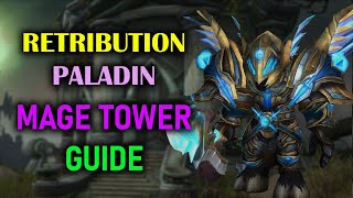 Retribution Paladin | Mage Tower | Guide | Dragonflight Season 3 (10.2.5)