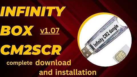 Infinity CM2 Dongle Full Training  infinty box cm2scr v1.07 download and installation complete guide