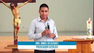 Predicador Católico Dimas Velásquez  Da lo mejor de ti