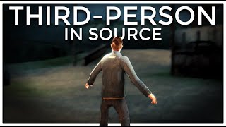 Third-Person in The Source Engine