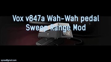 how to mod vox v847a wah wah pedal sweep range, and capacitors comparison