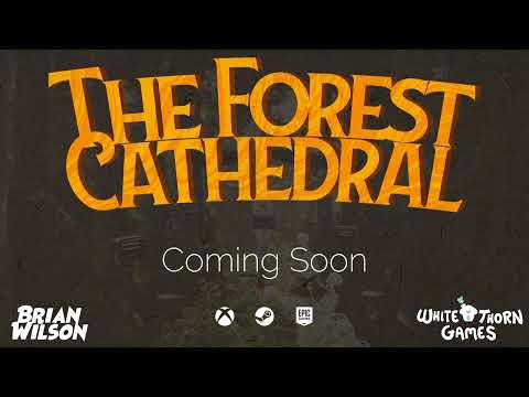 The Forest Cathedral – Xbox Series S|X New Trailer