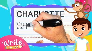 How To Write CHARLOTTE | Write With Me! -- FOR KIDS