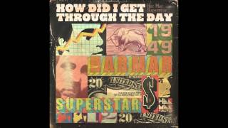 Video thumbnail of "Har Mar Superstar - How Did I Get Through The Day (Official Audio)"