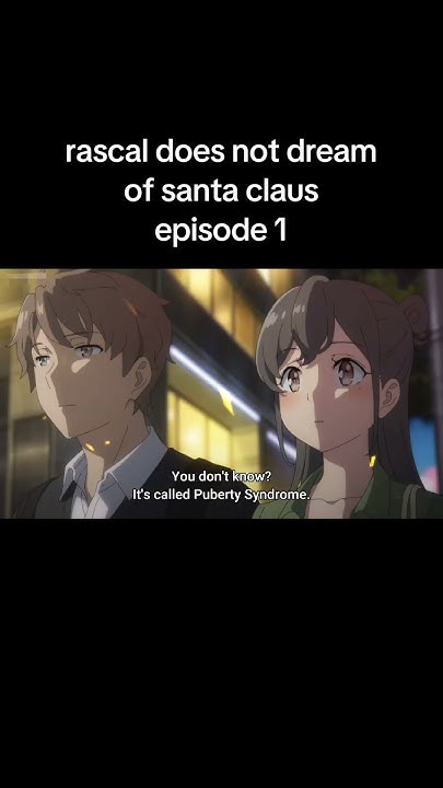 Rascal Does Not Dream Of Santa Claus rascal does not dream of santa claus episode 1#anime #