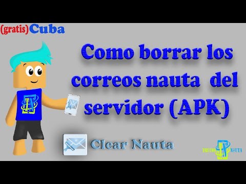 Como borrar los correos nauta del servidor (apk) 2019!!