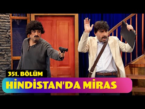 Hindistan'da Miras - 351. Bölüm (Güldür Güldür Show)