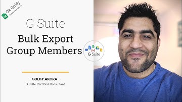 Bulk Export G Suite Group Members with Ok Goldy