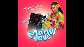 JENNY QUEEN - MANVI VOYE feat, PRINCE MADADA [OFFICIAL AUDIO ]