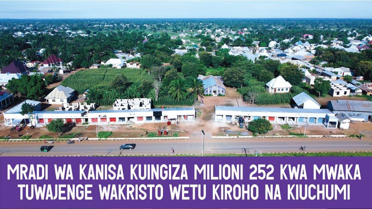 MRADI WA KANISA KUINGIZA 252MIL. KWA MWAKA 