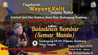 LIVE WAYANG KI YUSUF / BALADEWA KEMBAR / SEDEKAH LAUT & BUMI, DESA TASIKAGUNG, REMBANG, JATENG