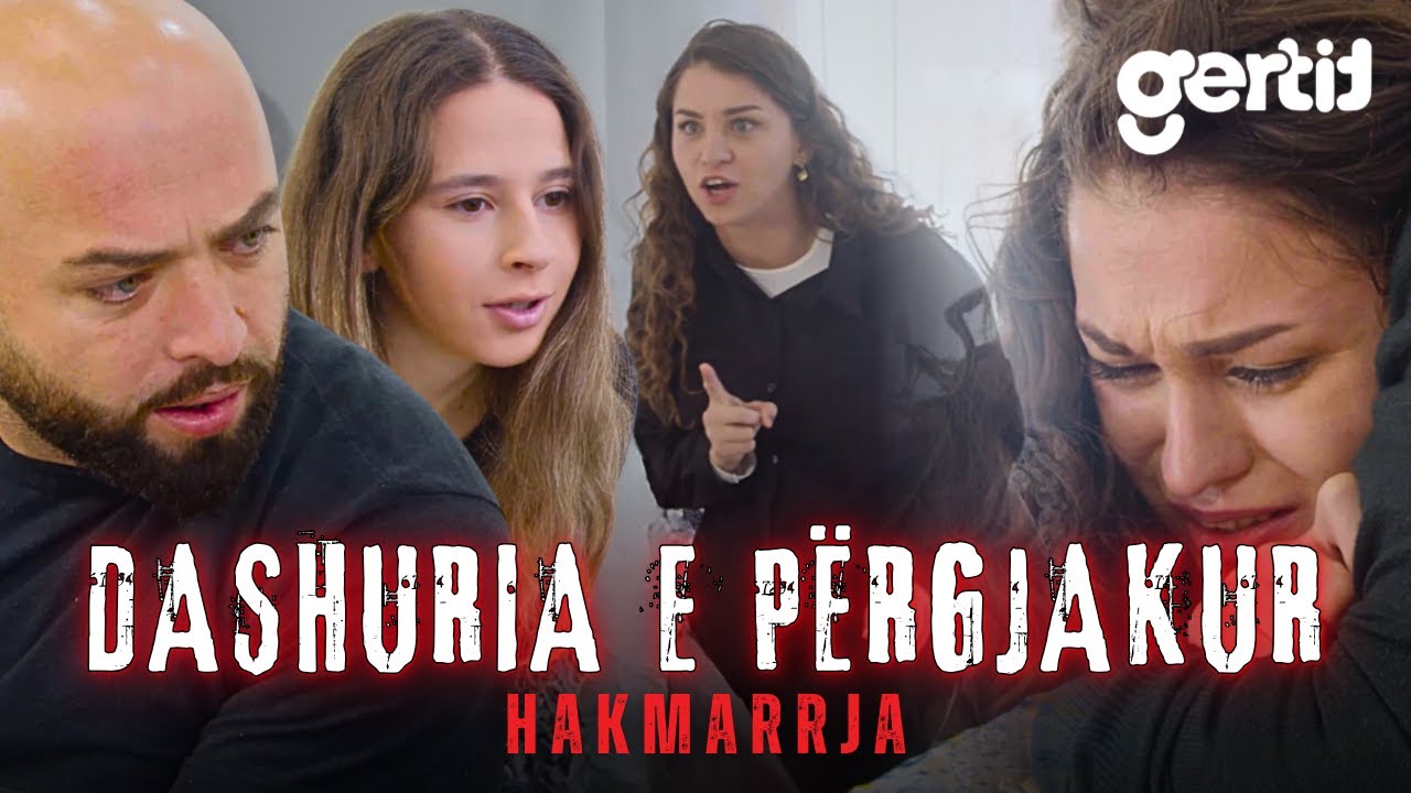 DASHURIA E PËRGJAKUR - HAKMARRJA (Film Shqip)