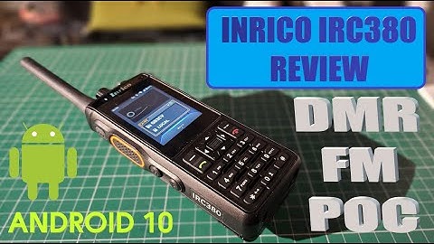 Inrico IRC380 Android DMR / FM / POC Radio Review