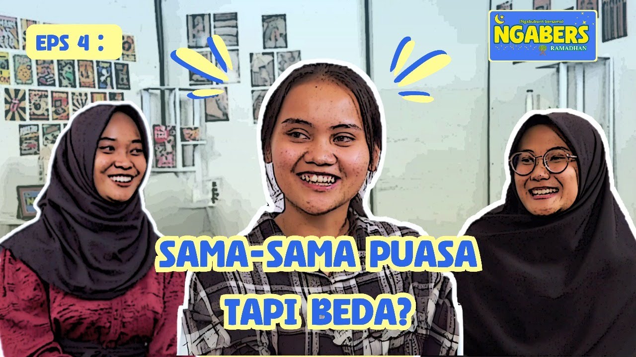NGABERS (Ngabuburit Bersama) EPS 4 - SAMA-SAMA PUASA TAPI BEDA?