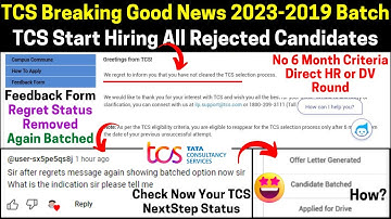 TCS Breaking Good News Again Batched Status After Regret Status Start Hiring All Rejected Candidates