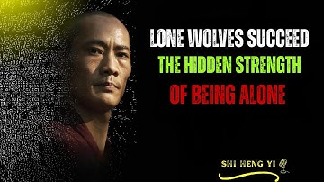 Lone Wolves Succeed – The Hidden Strength of Being Alone  – SHI HENG YI