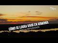 Cómo se logra vivir en Armonía con la Naturaleza - TvAgro por Juan Gonzalo Angel