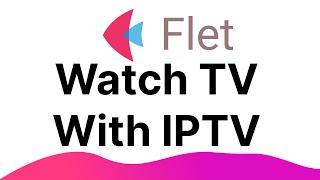 Flet Tutorial -  Watch TV With IPTV