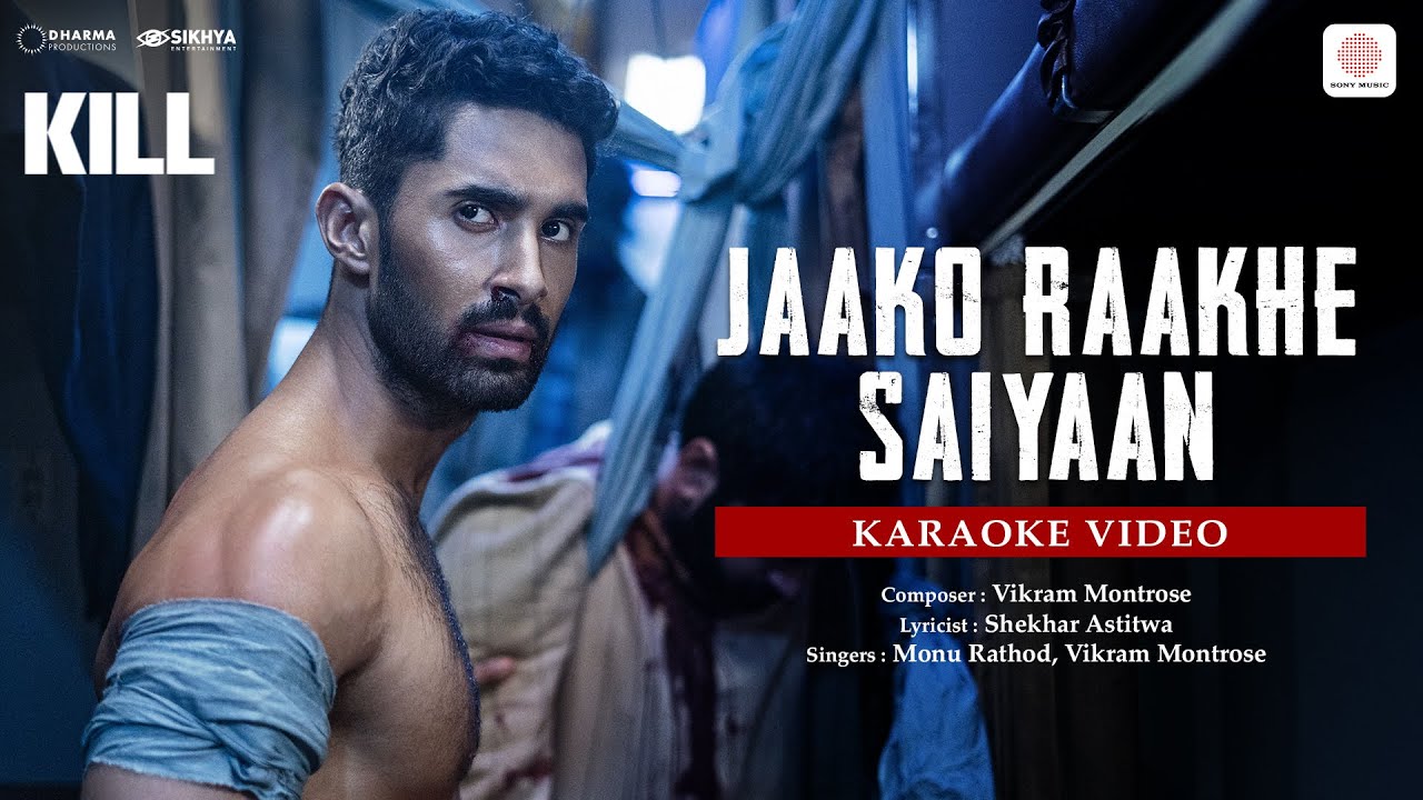 Jaako Raakhe Saaiyan | Karaoke Video | KILL | Lakshya | Raghav | Tanya | Vikram, Monu, Shekhar