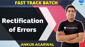 Rectification of Errors | Fast Track Batch | JUST CA Foundation |  Ankur Agarwal