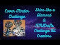 #Coverminderchallenge              CoverMinder Challenge with Sister Shine Live like a Diamond