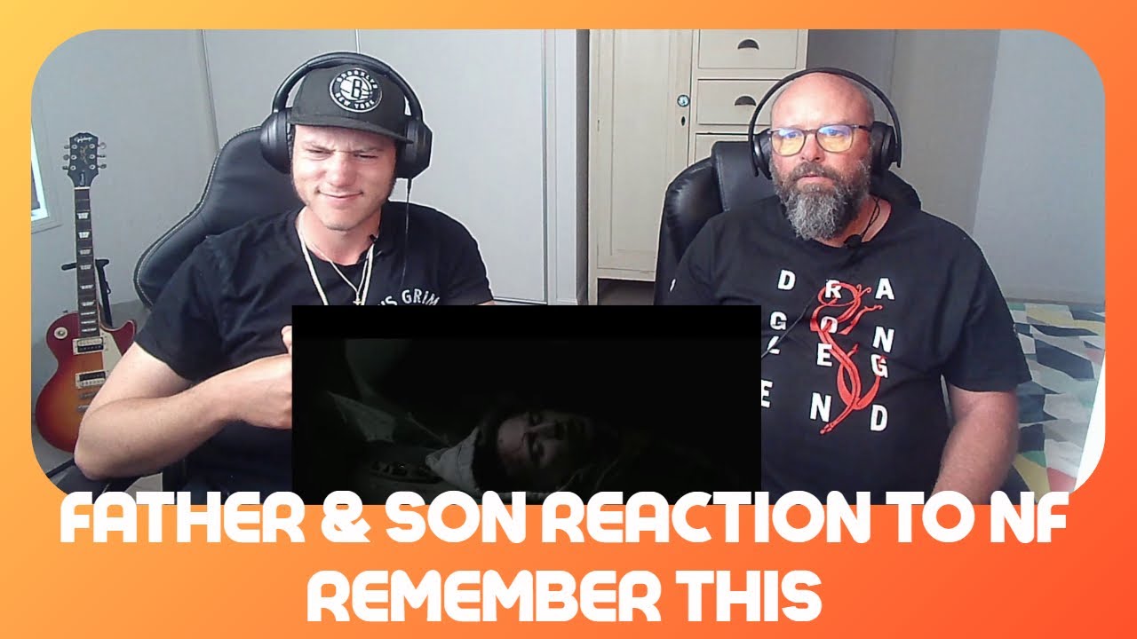 Father & Son Reaction to NF – Remember This   Powerful Lyrics & Deep Message!