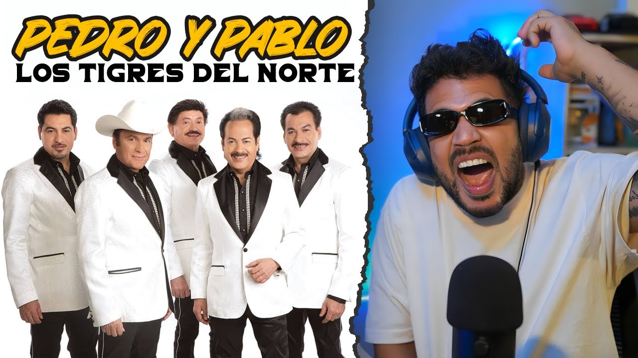 REACCIÓN a Los Tigres Del Norte - Pedro Y Pablo (En Vivo)