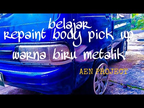 Belajar Repaint Mobil Pick Up Warna Biru Metalik Hasilnya Mantapp Youtube