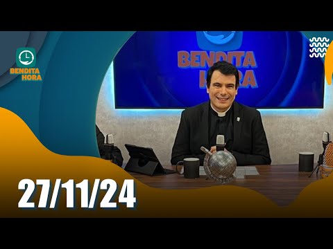 BENDITA HORA  | 27/11/24